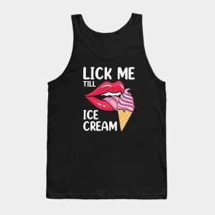 LICK ME TILL ICE CREAM Tank Top